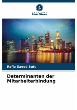 Determinanten der Mitarbeiterbindung