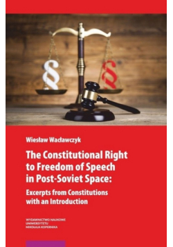 The Constitutional Right to Freedom of Speech in Post-Soviet Space