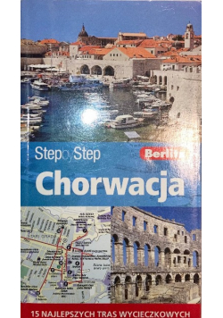 Chorwacja Przewodnik Step by Step z mapa Chorwacji