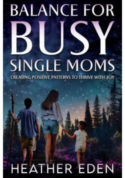 Balance for Busy Single Moms