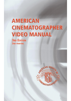 American Cinematographer Video Manual