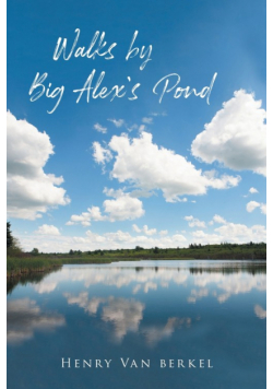 Walks by Big Alex's Pond