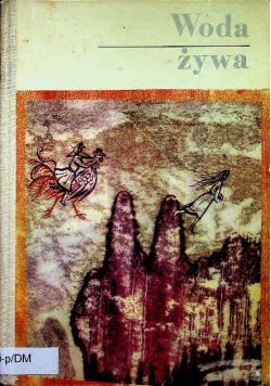 Woda żywa Baśnie pisarzy polskich