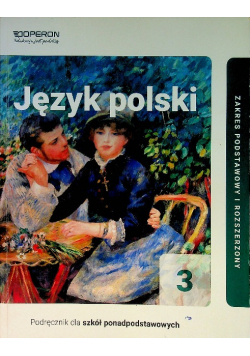 Język polski 3 Podręcznik Zakres podstawowy i rozszerzony