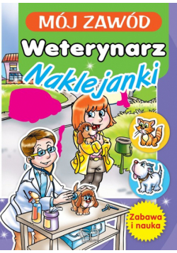 Mój zawód Weterynarz