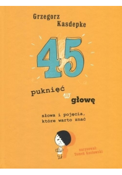 45 puknięć w głowę