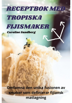 Receptbok Med Tropiska Fijismaker