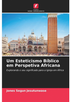 Um Esteticismo Bíblico em Perspetiva Africana