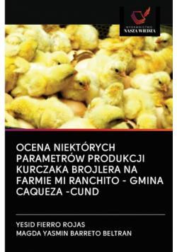 Ocena Niektórych Parametrów Produkcji Kurczaka Brojlera Na Farmie Mi Ranchito - Gmina Caqueza -Cund
