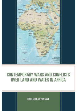 Contemporary Wars and Conflicts over Land and Water in Africa