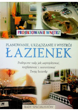Planowanie, urządzanie i wystrój łazienek