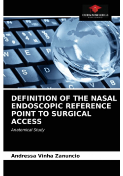 Definition Of The Nasal Endoscopic Reference Point To Surgical Access