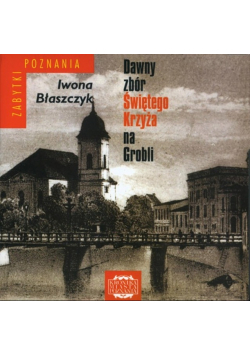 Dawny zbór Świętego Krzyża na Grobli