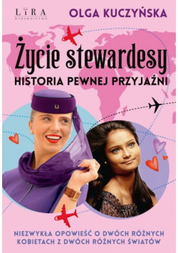 Życie stewardesy Historia pewnej przyjaźni