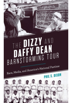 The Dizzy and Daffy Dean Barnstorming Tour