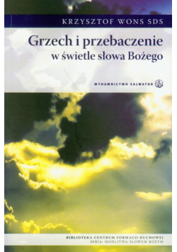 Grzech i przebaczenie w świetle słowa Bożego