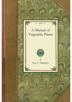 A Manual of Vegetable Plants