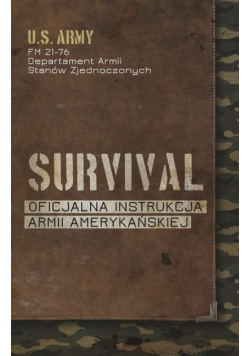 Survival. Oficjalna instrukcja Armii Amerykańskiej