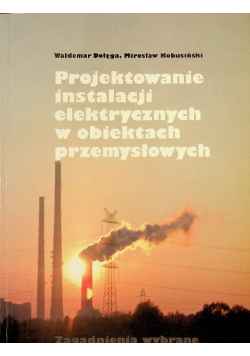 Projektowanie instalacji elektrycznych w obiektach przemysłowych