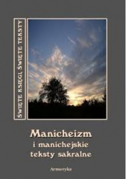 Manicheizm i manichejskie teksty sakralne