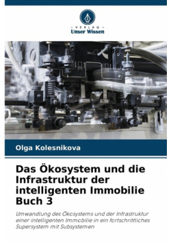 Das Ökosystem und die Infrastruktur der intelligenten Immobilie Buch 3