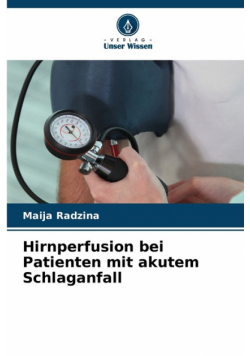 Hirnperfusion bei Patienten mit akutem Schlaganfall