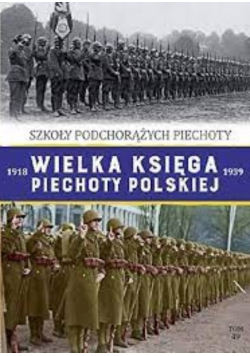 Wielka Księga Piechoty Polskiej Tom 49 Szkoły podchorążych piechoty
