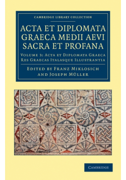 Acta et Diplomata Graeca Medii Aevi Sacra et Profana - Volume             3