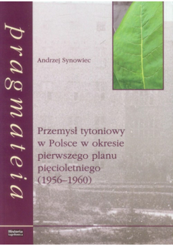 Przemysł tytoniowy w Polsce w okresie pierwszego planu pięcioletniego