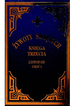 Żywoty świętych Księga trzecia Część I
