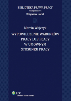 Wypowiedzenie warunków pracy lub płacy w umownym stosunku pracy