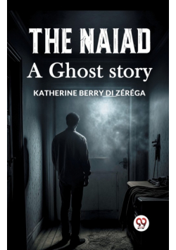 The Naiad A ghost story