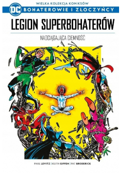 Wielka Kolekcja Komiksów Bohaterowie i Złoczyńcy Tom 37 Legion Superbohaterów