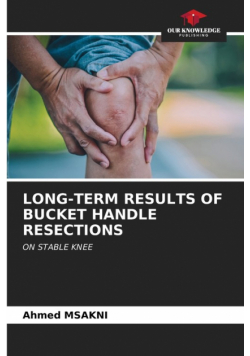 Long-Term Results Of Bucket Handle Resections
