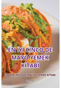 En İyi Cinco De Mayo Yemek Kitabi