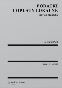 Podatki i opłaty lokalne Teoria i praktyka
