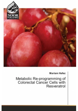 Metabolic Re-programming of Colorectal Cancer Cells with Resveratrol
