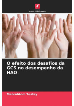 O efeito dos desafios da GCS no desempenho da HAO