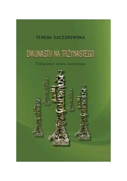 Dwunastu na trzynastego, emigranci stanu wojennego