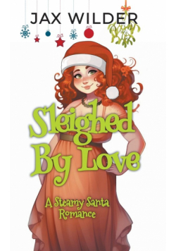 Sleighed By Love