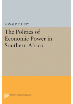 The Politics of Economic Power in Southern Africa