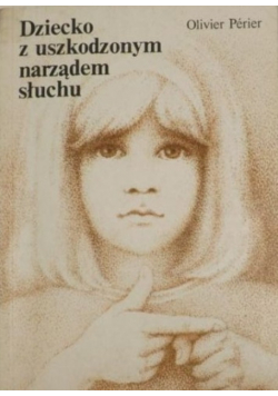 Dziecko z uszkodzonym narządem słuchu