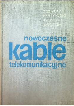 Nowoczesne kable telekomunikacyjne