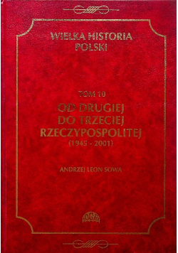Wielka historia Polski Tom 10 Od Drugiej do trzeciej Rzeczypospolitej