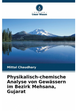 Physikalisch-chemische Analyse von Gewässern im Bezirk Mehsana, Gujarat