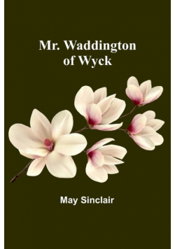 Mr. Waddington of Wyck
