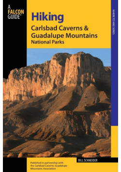 Hiking Carlsbad Caverns & Guadalupe Mountains National Parks, Second Edition