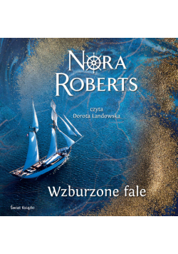 Wzburzone fale. Saga rodu Quinnów. Tom 1