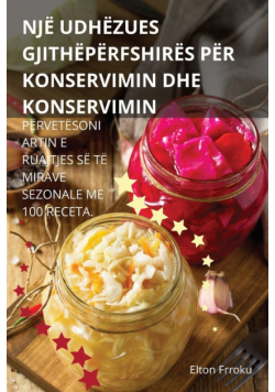 Një Udhëzues Gjithëpërfshirës Për Konservimin Dhe Konservimin
