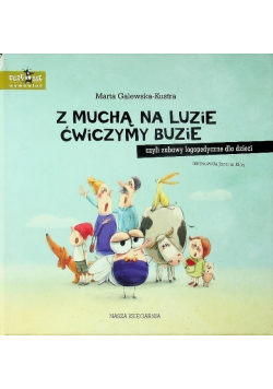 Z muchą na luzie ćwiczymy buzie